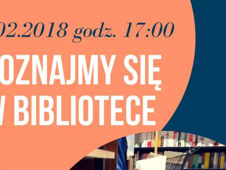 Poznajmy się w bibliotece!